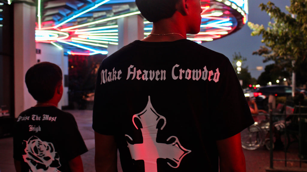 MAKE HEAVEN CROWDED TEE